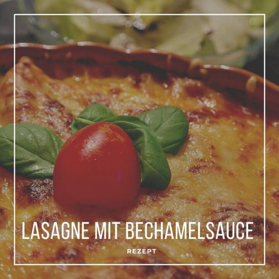 Lasagne mit Bechamelsauce Rezept